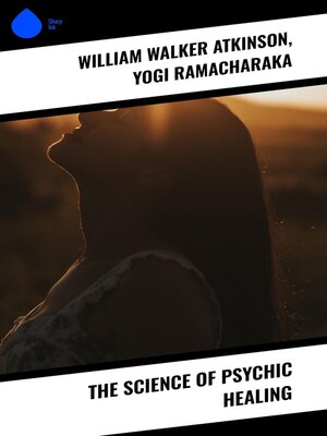 cover image of The Science of Psychic Healing